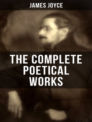 cover image of THE COMPLETE POETICAL WORKS OF JAMES JOYCE